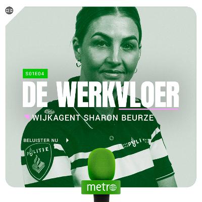 #4 - Wijkagent Sharon Beurze : ’De eerste dode vergeet je nooit’ #4 - Wijkagent Sharon Beurze : ’De eerste dode vergeet je nooit’