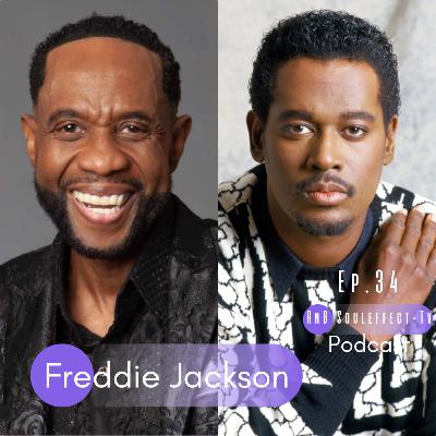 Ep.34 Freddie Jackson speaks on Luther Vandross