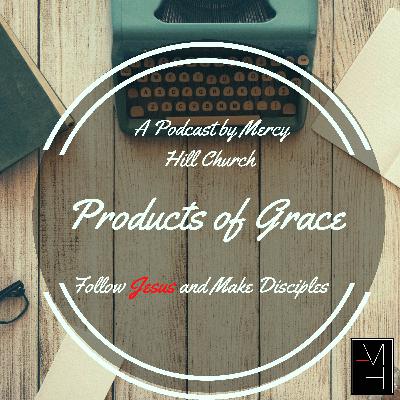 Products of Grace: Who do you think you are?