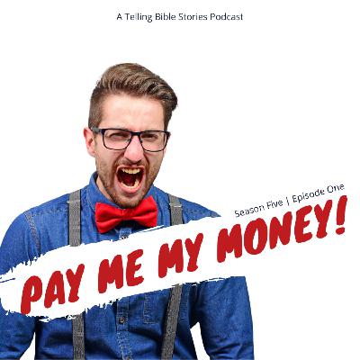 Pay Me My Money (S5 E1) The Unforgiving Servant Parable Pay Me My Money (S5 E1) The Unforgiving Servant Parable