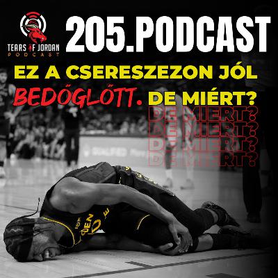 #205 Tears of Jordan - Ez a csereszezon jól bedöglött. De miért?