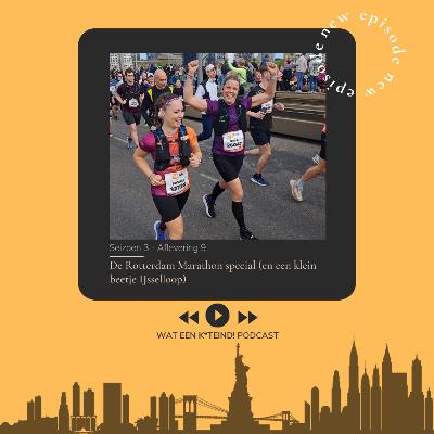 S3A9 - De Rotterdam Marathon special (en een klein beetje IJsselloop)