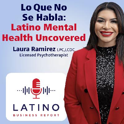 Lo Que No Se Habla: Latino Mental Health Uncovered