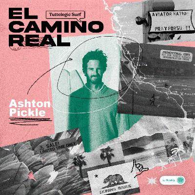 El Camino Real - Ashton Pickle