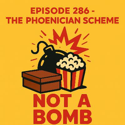 Episode 286 - The Phoenician Scheme