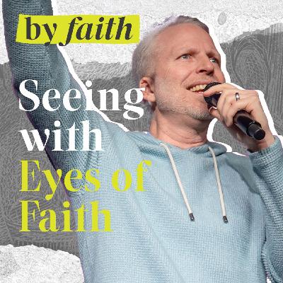 Seeing With Eyes of Faith