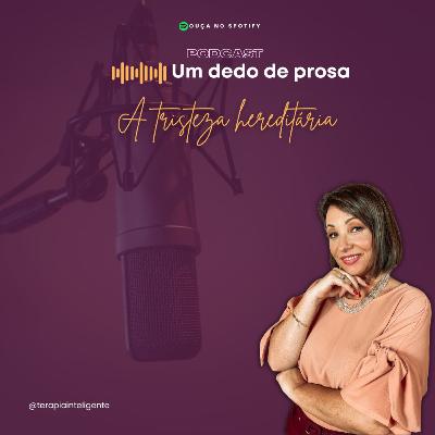 A tristeza hereditária