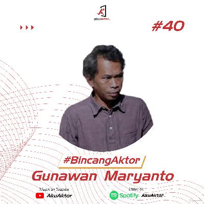 Bincang Aktor #41 (Part 1) FT. Gunawan Maryanto | Proses Pencarian Wiji Thukul