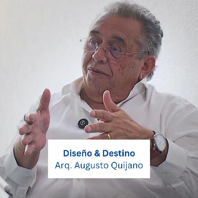 003. Arq. Augusto Quijano: Historia, Inspiración y el poder del sentido común en la Arquitectura 003. Arq. Augusto Quijano: Historia, Inspiración y el poder del sentido común en la Arquitectura