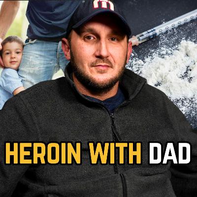 I Shot Heroin With My Dying Dad & Extracted My Own Teeth… 20 Years of IV Heroin Addiction | Ep 153