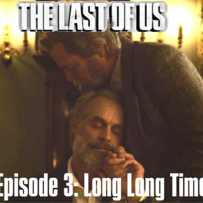 Ep. 3 Long Long Time