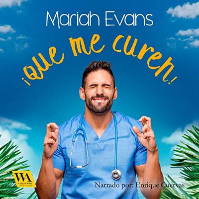 ¡Que me curen! (Audiolibro) | Prueba Gratis