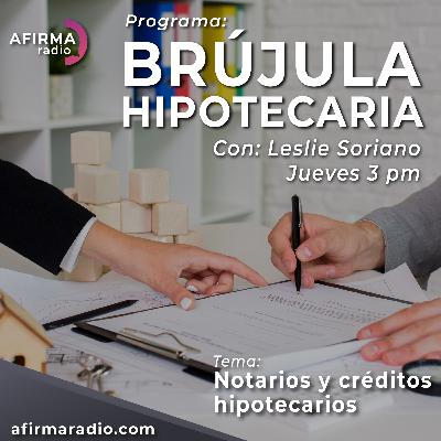 Notarios y créditos hipotecarios - Episodio 86