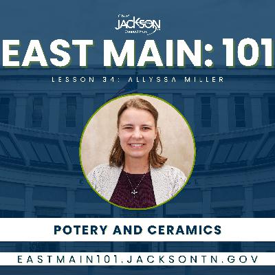 East Main: 101 | Lesson 34 ft. Allyssa Miller, Jackson Parks & Rec Ceramics Instructor East Main: 101 | Lesson 34 ft. Allyssa Miller, Jackson Parks & Rec Ceramics Instructor