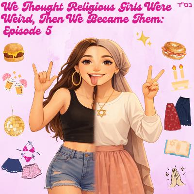 We Thought Religious Girls Were Weird, Then We Became Them We Thought Religious Girls Were Weird, Then We Became Them
