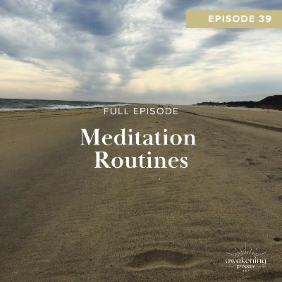 Meditation Routines: Building a Strong Practice Meditation Routines: Building a Strong Practice