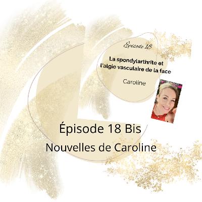 18 Bis - Nouvelles Caroline - Spondylarthrite et algie vasculaire de la face
