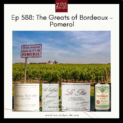 Ep 588: The Greats of Bordeaux – Pomerol Ep 588: The Greats of Bordeaux – Pomerol