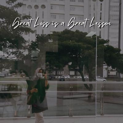 Great Lost is A Great Lesson Great Lost is A Great Lesson