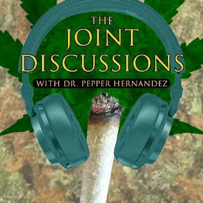 Joint Discussions with Dr. Pepper Hernandez Episode 8: James Owens of Red Dirt Raised Joint Discussions with Dr. Pepper Hernandez Episode 8: James Owens of Red Dirt Raised