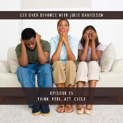 35. Think, Feel, Act, Cycle