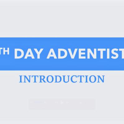 7th Day Adventists (Introduction)
