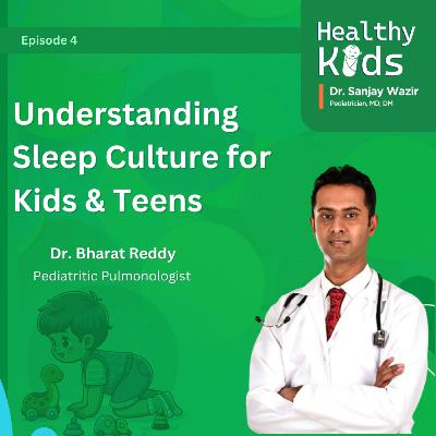 Exploring & Understanding Sleep Culture for Kids & Teens Exploring & Understanding Sleep Culture for Kids & Teens
