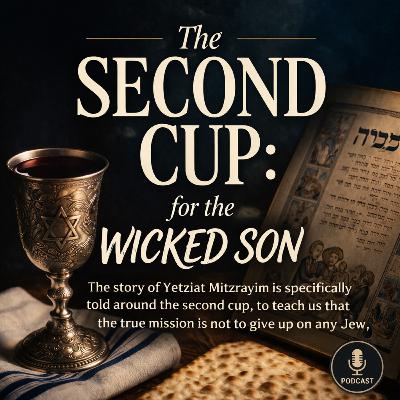 Passover - The Second Cup: for the Wicked Son Passover - The Second Cup: for the Wicked Son