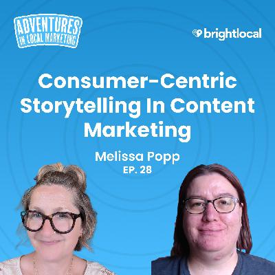 Melissa Popp on Consumer-Centric Storytelling in Content Marketing