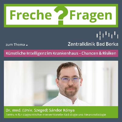 Freche Fragen zum Einsatz von künstlicher Intelligenz im Krankenhaus