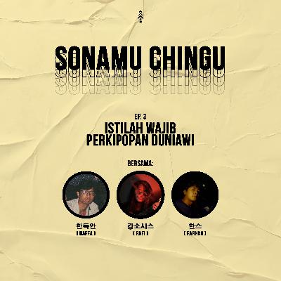 Ep 3: Istilah Wajib Perkipopan Duniawi