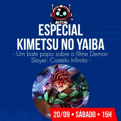 AKIBAcast 087 - ESPECIAL KIMETSU NO YAIBA: O CASTELO INFINITO