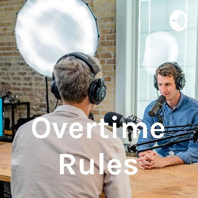 What You Need to Know About the Federal Overtime Rules What You Need to Know About the Federal Overtime Rules