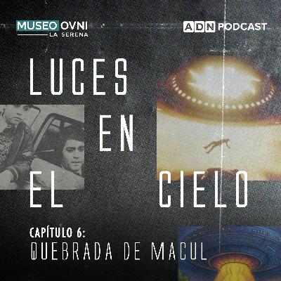 Luces en el cielo: El misterioso caso de abducción en la Quebrada de Macul