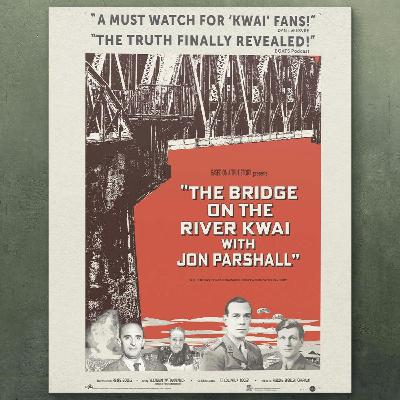 The Bridge on the River Kwai with Jon Parshall