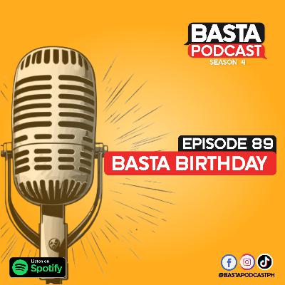 Episode 89: Basta Birthday