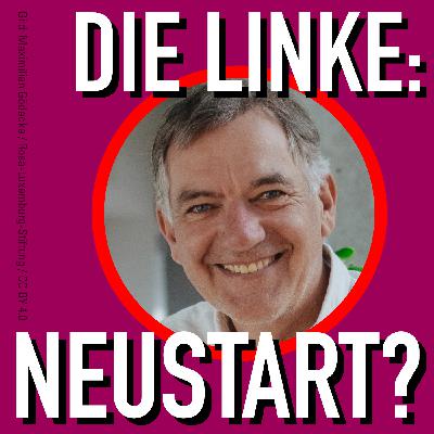 Jan van Aken über die Linke: "Als ob Migration das größte aller Probleme wäre"
