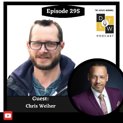 Episode 295: How to Build a Powerful Brand Through Video with Chris Weiher.