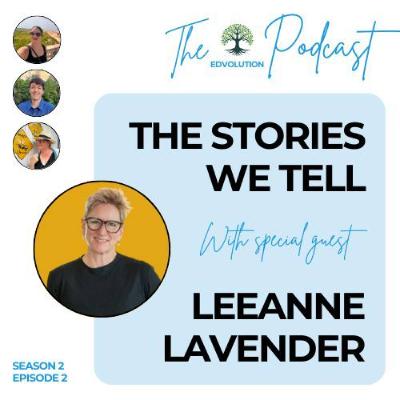 The Stories We Tell: Starting the Year with Purpose and Partnerships (featuring LeeAnne Lavender)