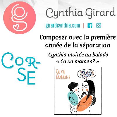 Composer avec la première année de la séparation - Cynthia invitée au balado « Ça va maman? » | S7-É6