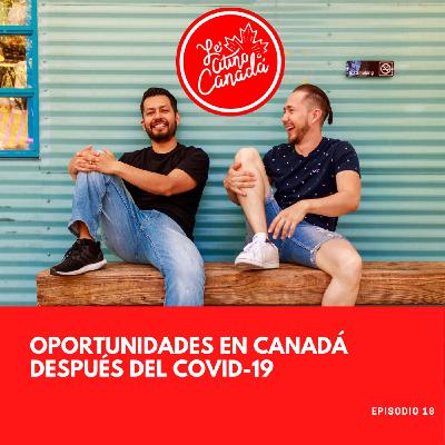 Oportunidades en Canadá después del COVID-19