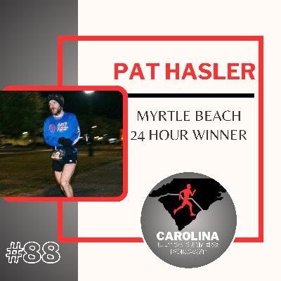 #88: Pat Hasler, Myrtle Beach 24 Hour Winner #88: Pat Hasler, Myrtle Beach 24 Hour Winner