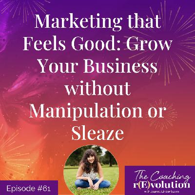 Marketing that Feels Good: Grow Your Business without Manipulation or Sleaze Marketing that Feels Good: Grow Your Business without Manipulation or Sleaze