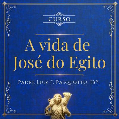 Vida de José do Egito 12/12