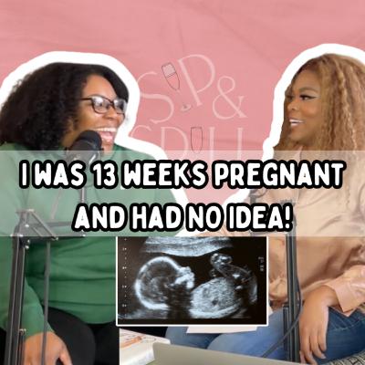 Pregnant? I ain't een know it Feat. Forget Them Kids Podcast Pregnant? I ain't een know it Feat. Forget Them Kids Podcast