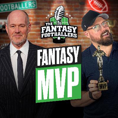 The Fantasy MVP Episode! - Fantasy Football Podcast for 8/28