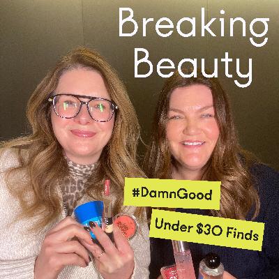Drop Everything: Our 2026 #DamnGood Budget Beauty (Under $30!) Guide is Here