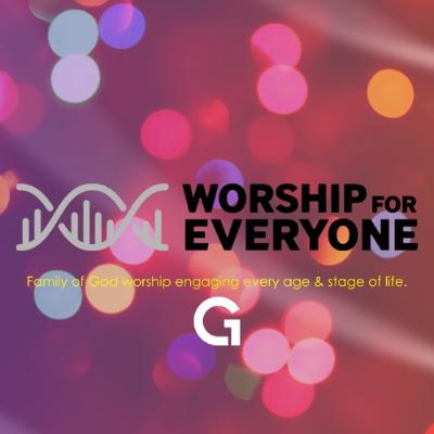 Worship for Everyone Worship for Everyone