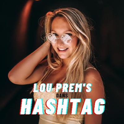 HASHTAG - Lou Prem's est avec nous (S02E14) HASHTAG - Lou Prem's est avec nous (S02E14)