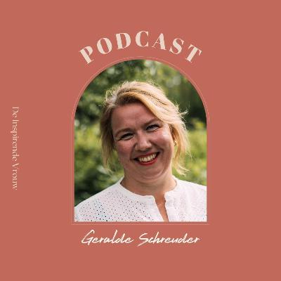 #46 Geralde Schreuder – Ik dealde met perfectionisme en hervond geluk #46 Geralde Schreuder – Ik dealde met perfectionisme en hervond geluk